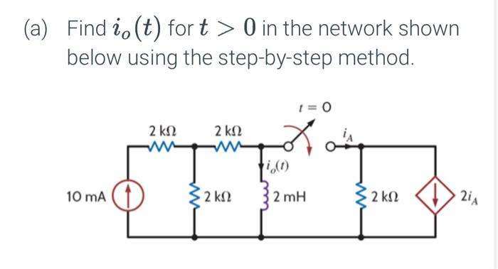 Solved A Find Io T For T 0 In The Network Shown Below