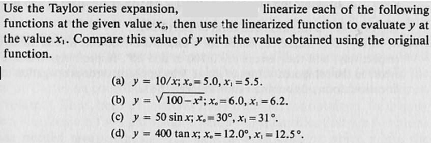 Solved Use the Taylor series expansion, linearize each of | Chegg.com