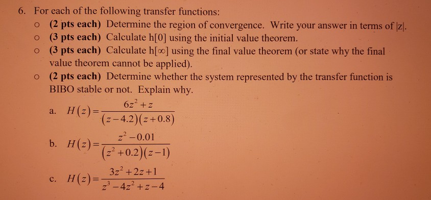Solved O 6. For each of the following transfer functions: (2 | Chegg.com