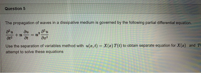 Solved Question 5 n? The propagation of waves in a | Chegg.com