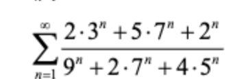 Solved ∑n=1∞2*3n+5*7n+2n9n+2*7n+4*5nDetermine whether the | Chegg.com