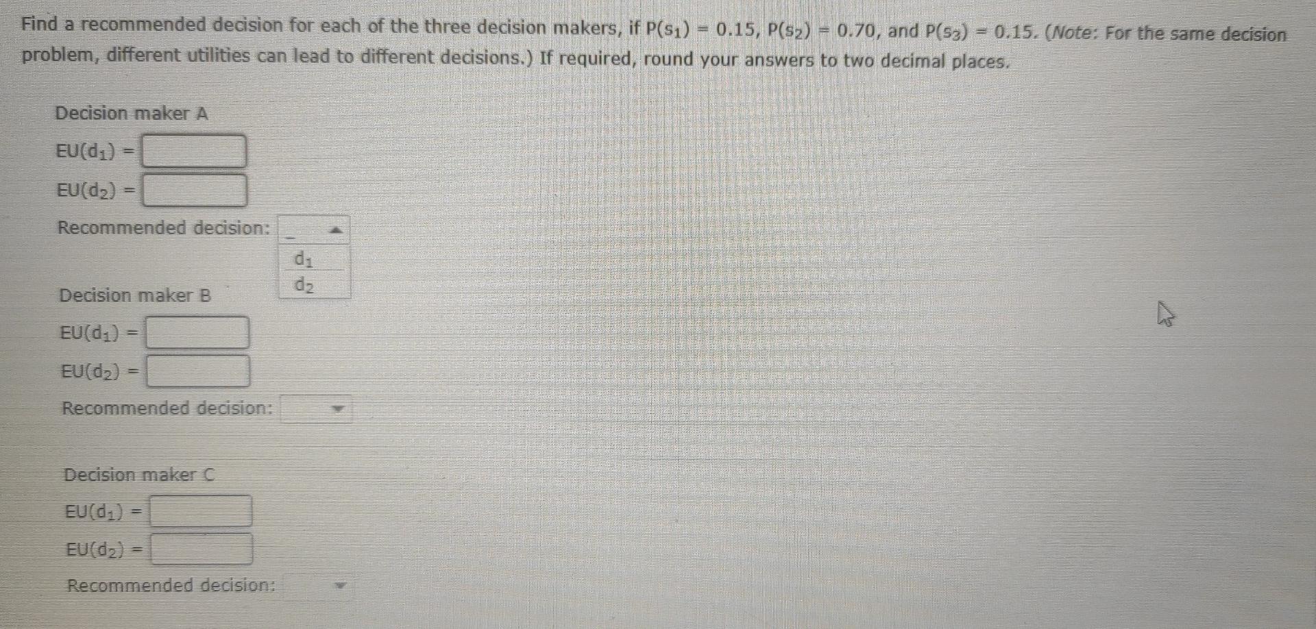 Solved Problem 13-29 (Algorithmic) Three decision makers | Chegg.com
