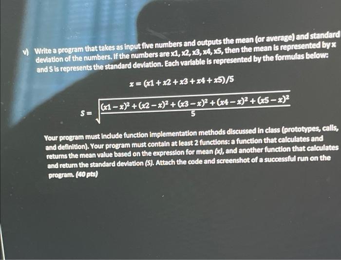 Solved v) Write a program that takes as input five numbers | Chegg.com
