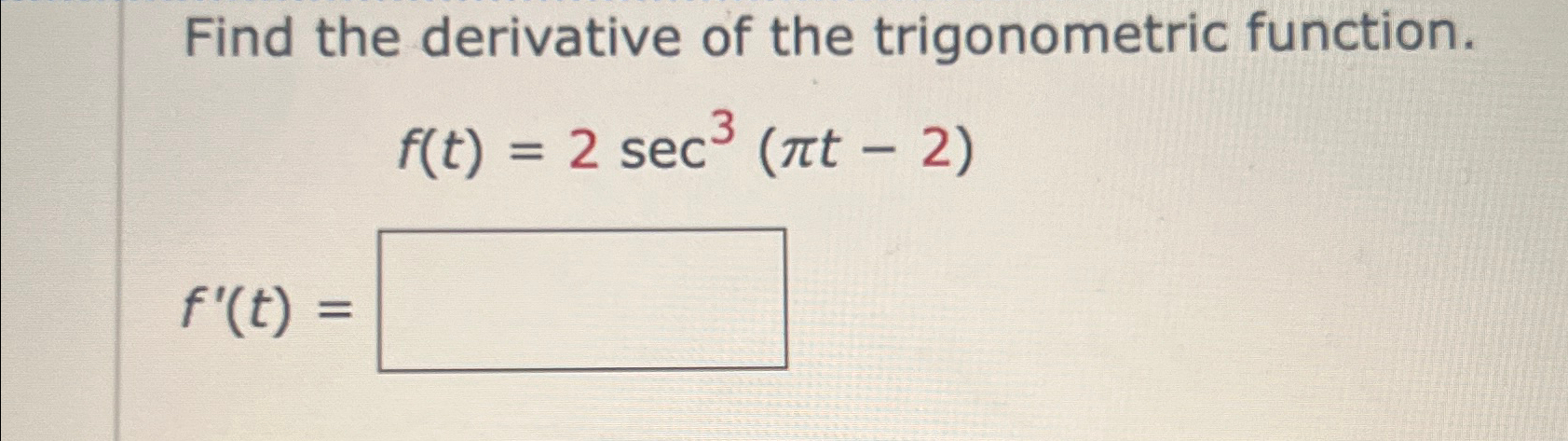 Solved Find the derivative of the trigonometric | Chegg.com