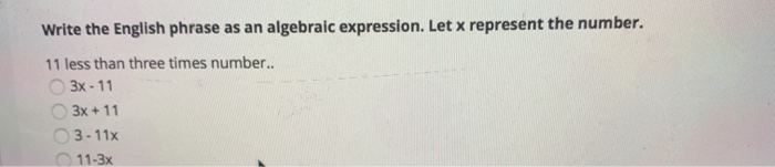 Solved Write the English phrase as an algebraic expression. | Chegg.com