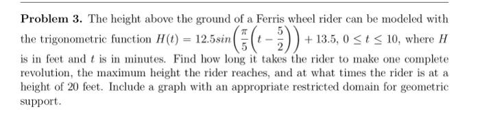 Solved Problem 3. The height above the ground of a Ferris | Chegg.com