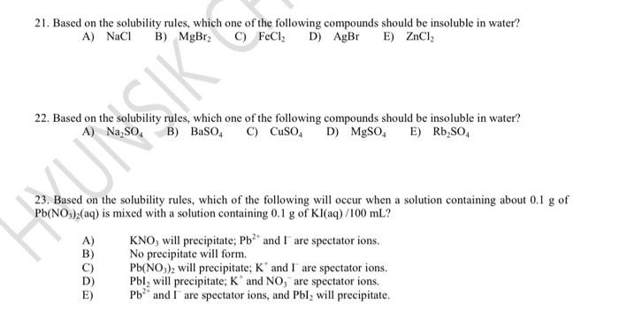 21. Based on the solubility rules, which one of the | Chegg.com