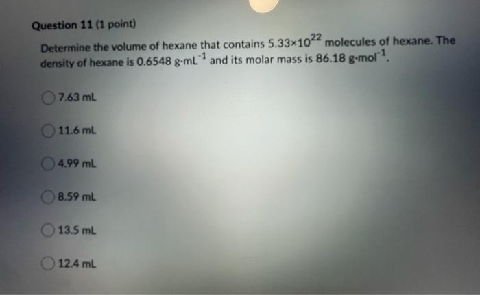 Solved Question 11 (1 point) Determine the volume of hexane | Chegg.com