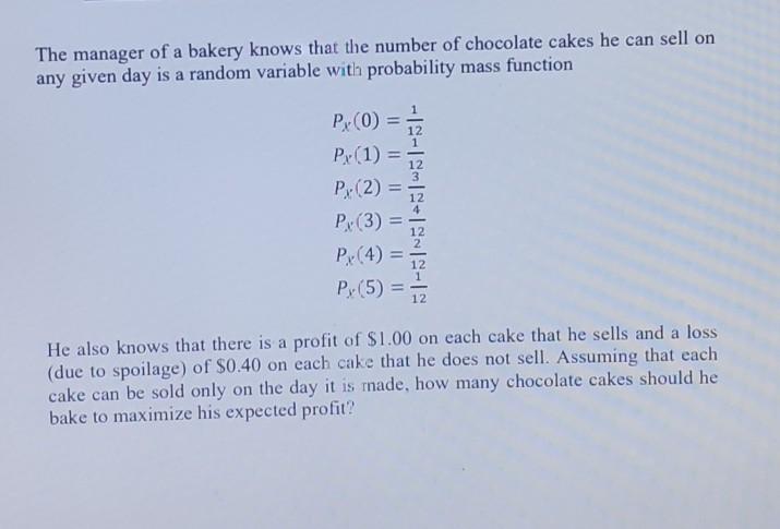Solved The manager of a bakery knows that the number of | Chegg.com