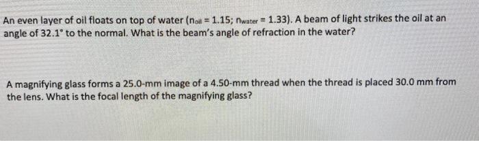 Solved An Even Layer Of Oil Floats On Top Of Water (nou = | Chegg.com