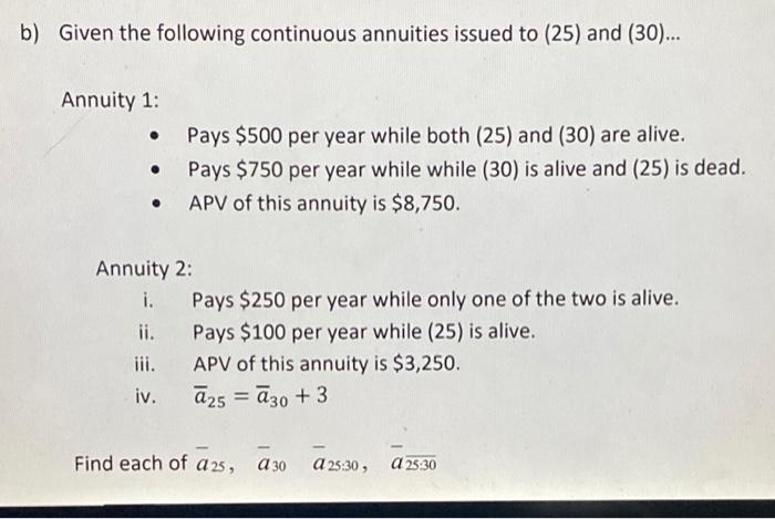 Solved b) Given the following continuous annuities issued to | Chegg.com