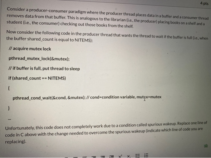 Solved 4 pts Consider a producer-consumer paradigm where the | Chegg.com