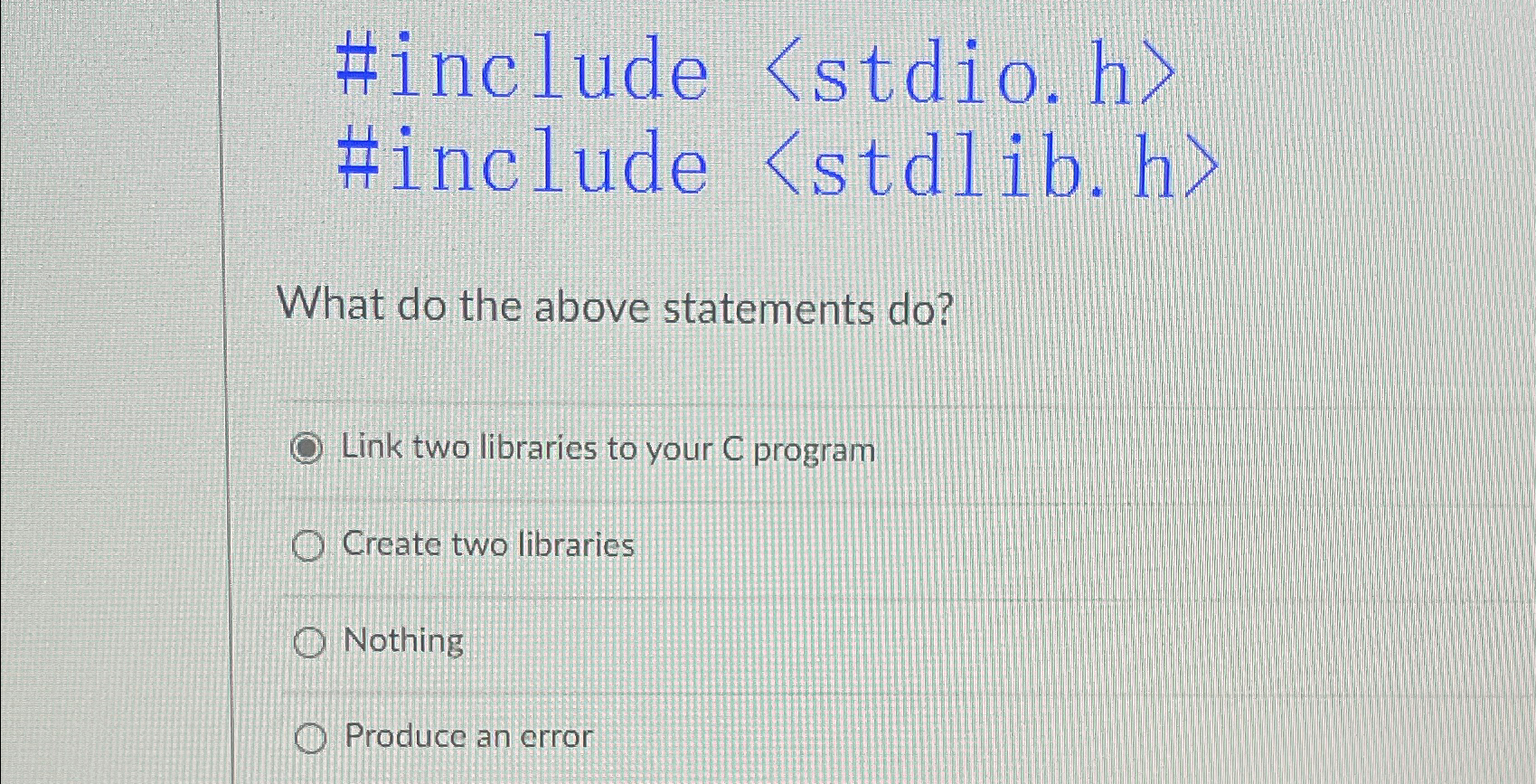 Solved #include 〈stdio. ﻿h〉 ﻿#include 〈stdlib. ﻿h〉What do | Chegg.com