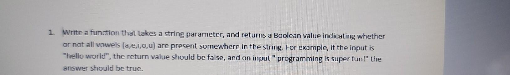 Solved 1. Write a function that takes a string parameter, | Chegg.com