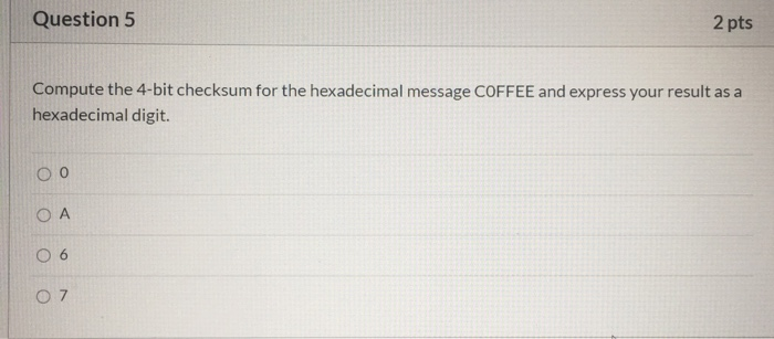 solved-question-5-2-pts-compute-the-4-bit-checksum-for-the-chegg