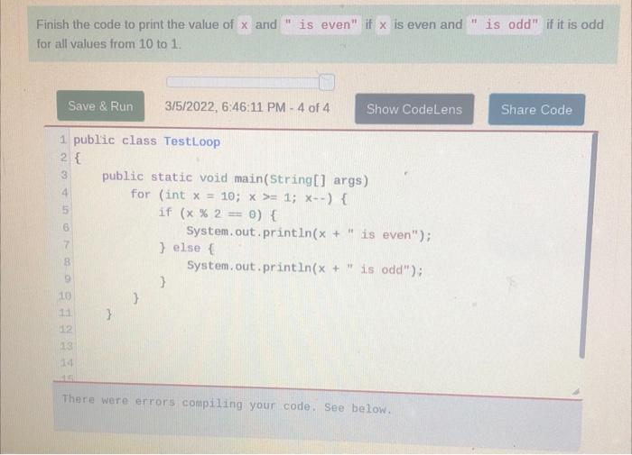 Solved The following code should print the values from 10 to | Chegg.com
