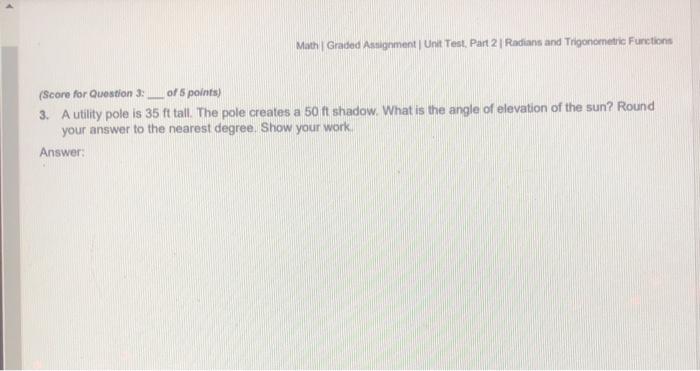 Solved Math Graded Assignment Unit Test, Part 2 Radians and | Chegg.com
