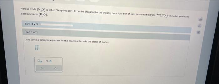 Solved Nitrous oxide (N2O) is called -laughing gas*. It can | Chegg.com