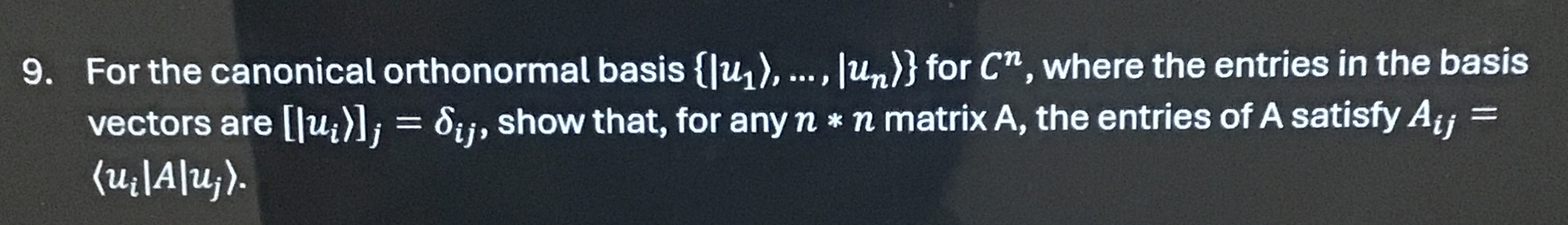 Solved For the canonical orthonormal basis (|u1:} ﻿for Cn, | Chegg.com