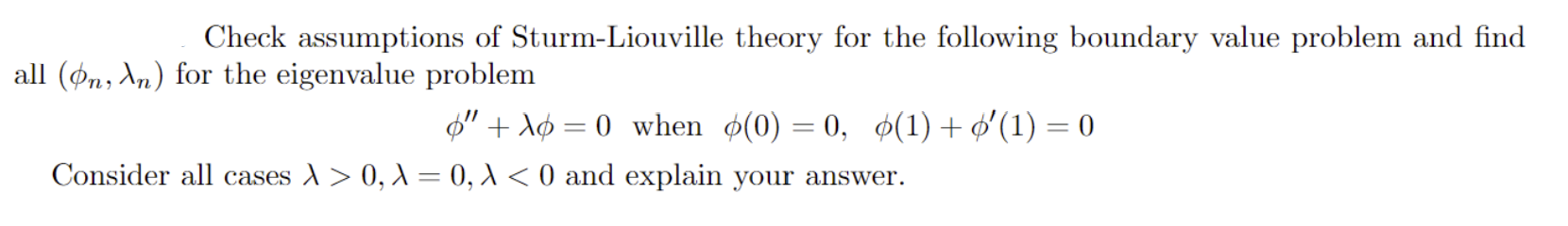 Solved Check assumptions of Sturm-Liouville theory for the | Chegg.com