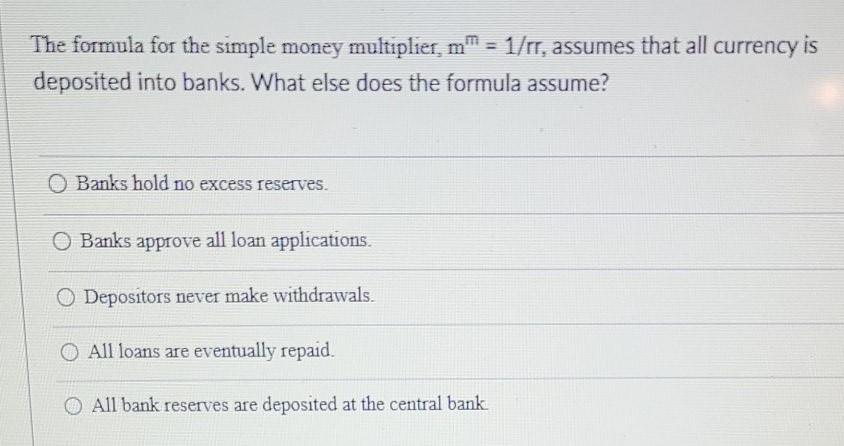 Solved The formula for the simple money multiplier, m