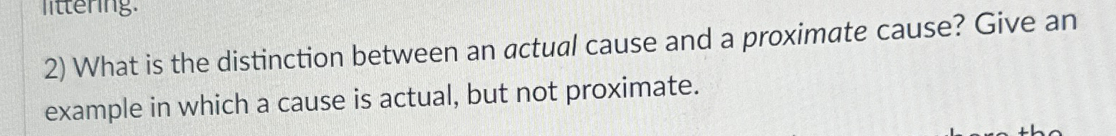 Solved What is the distinction between an actual cause and a | Chegg.com