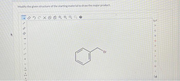 Modify the given structure of the starting material | Chegg.com