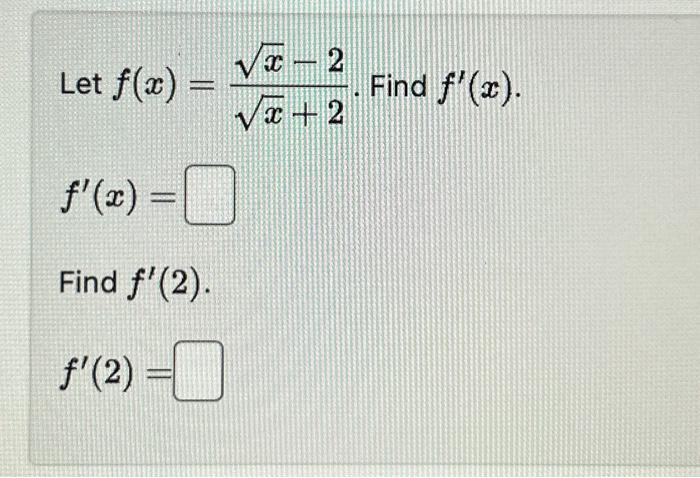 Solved Let F X X 2x−2 F′ X Find F′ 2 F′ 2