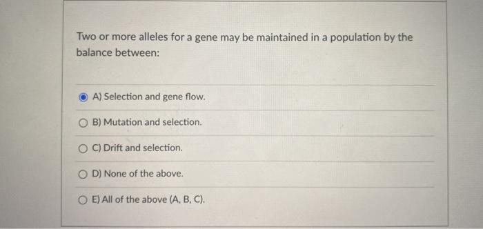 Solved Two or more alleles for a gene may be maintained in a | Chegg.com