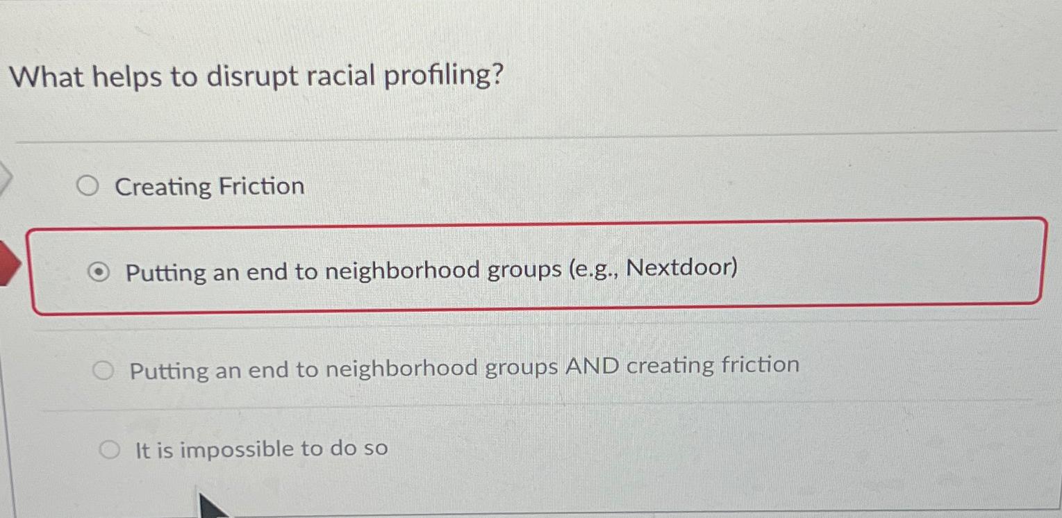 Solved What helps to disrupt racial profiling?Creating | Chegg.com