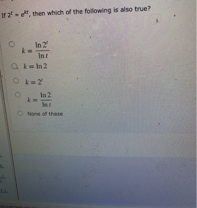 Solved If 2t Ekt Then Which Of The Following Is Also T Chegg Com