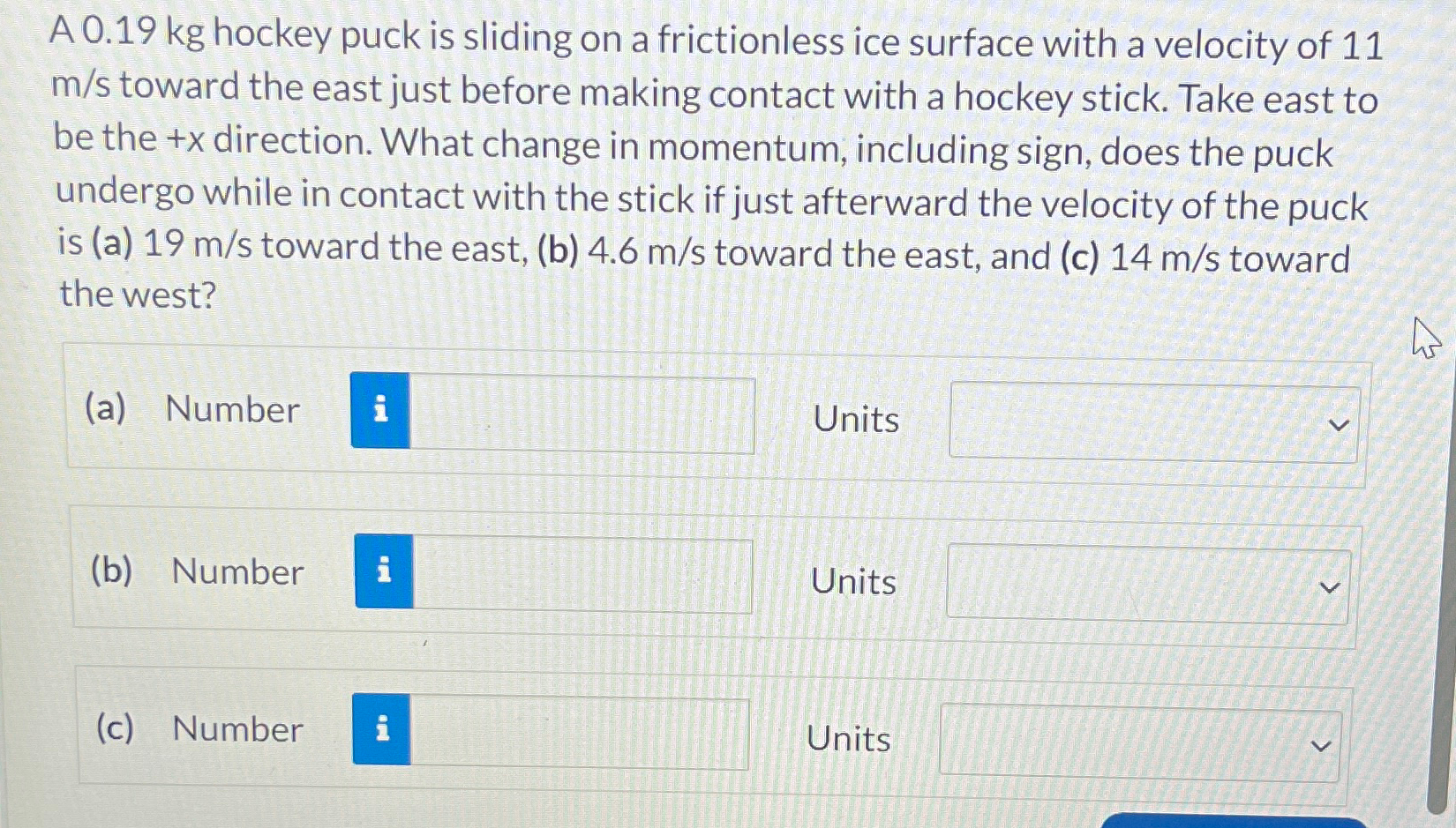Solved A 0.19kg ﻿hockey puck is sliding on a frictionless