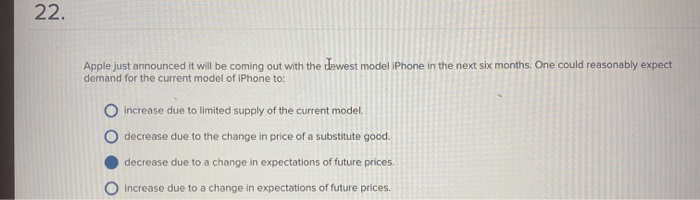 Solved 22. Apple just announced it will be coming out with | Chegg.com