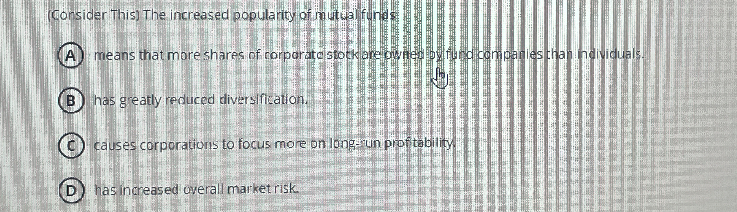 Solved (Consider This) ﻿The increased popularity of mutual | Chegg.com