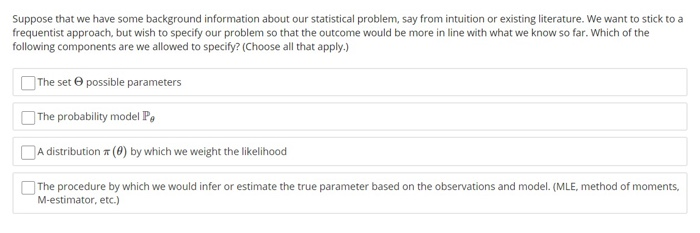 Solved Suppose that we have some background information Chegg