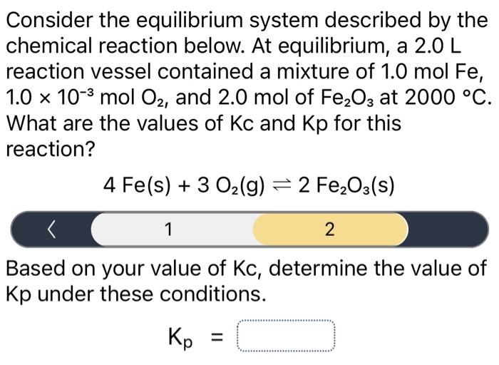 Solved: Consider The Equilibrium System Described By The C... | Chegg.com