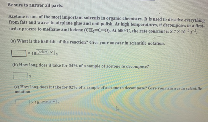 Solved Be sure to answer all parts. Acetone is one of the | Chegg.com