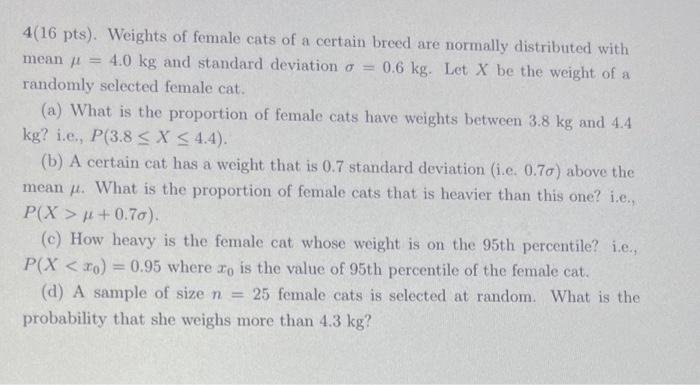 Solved 4(16 pts). Weights of female cats of a certain breed | Chegg.com