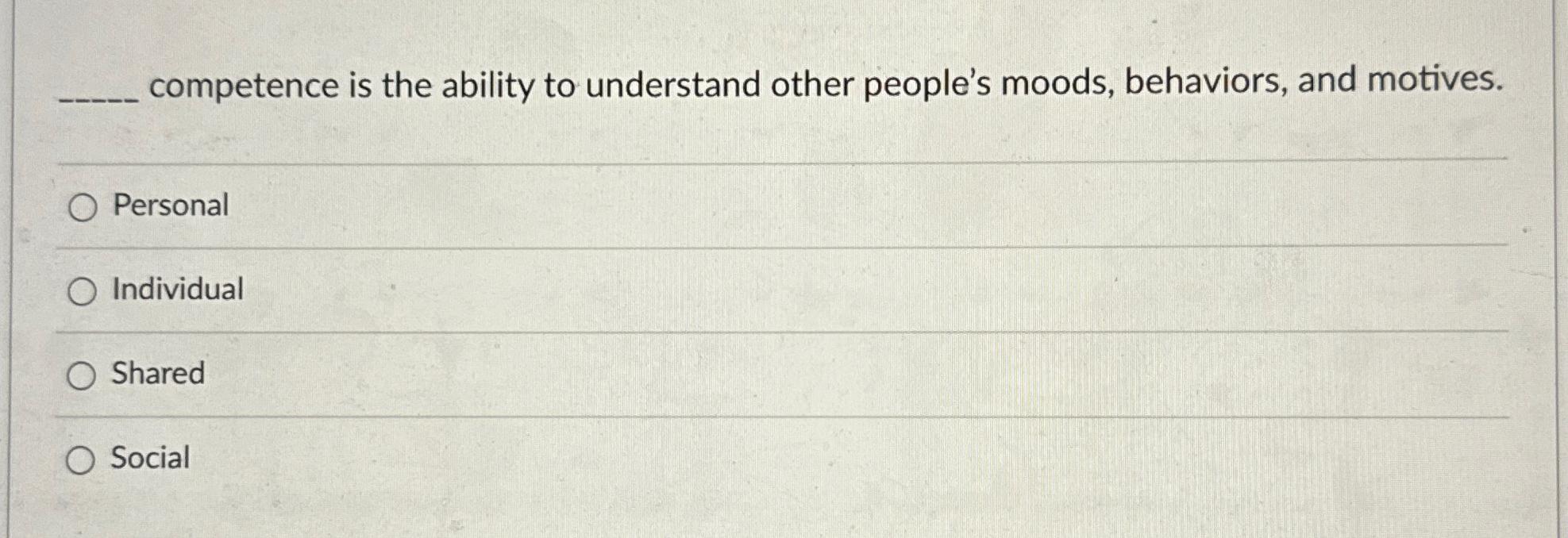 Solved competence is the ability to understand other | Chegg.com