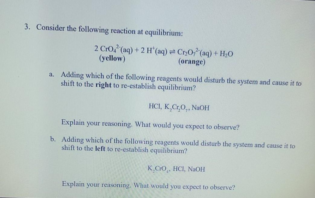 Solved 3. Consider the following reaction at equilibrium: 2 | Chegg.com