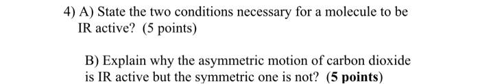 Solved 4) A) State the two conditions necessary for a | Chegg.com