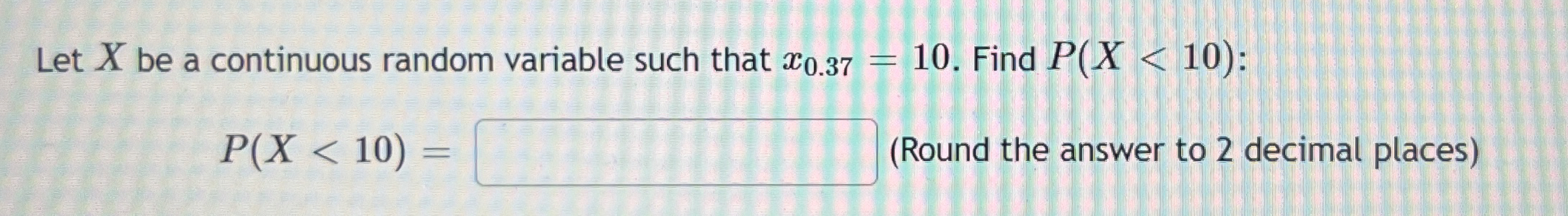 Solved Let x ﻿be a continuous random variable such that | Chegg.com