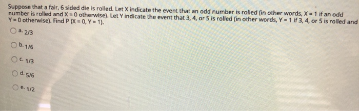 solved-suppose-that-a-fair-6-sided-die-is-rolled-let-x-chegg