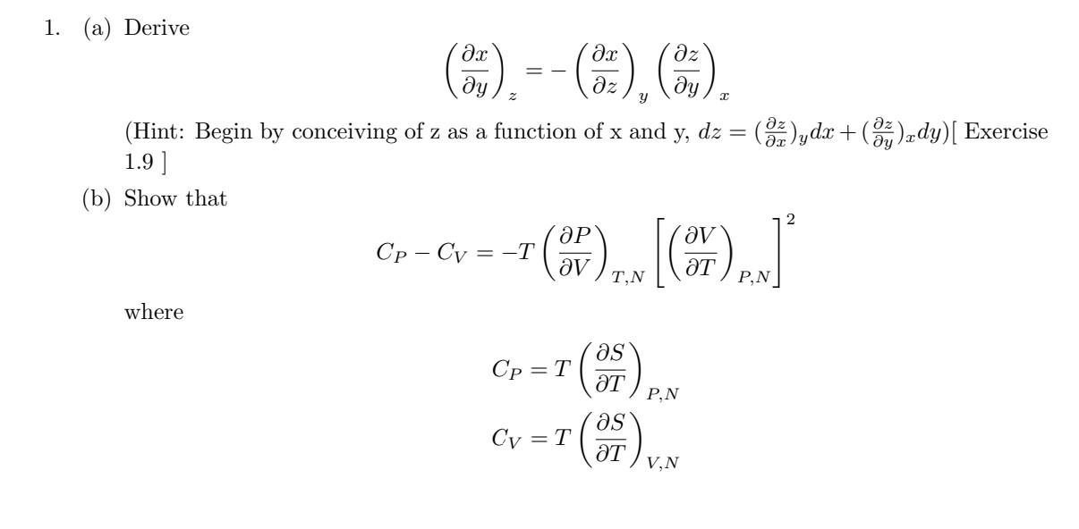 サム Solved 1. (a) Derive (∂y∂x)z=−(∂z∂x)y(∂y∂z)x (Hint: Begin