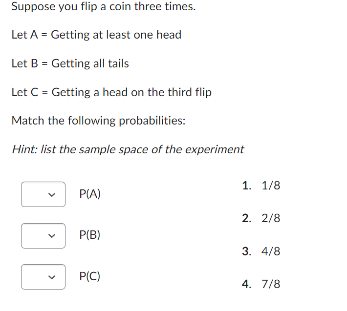 Suppose you flip a coin three times.Let A Getting Chegg