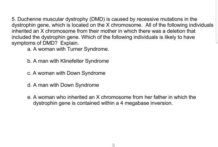 Solved 5. Duchenne muscular dystrophy (DMD) is caused by | Chegg.com