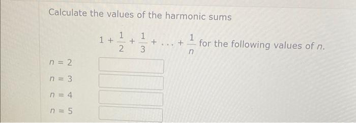 solved-calculate-the-values-of-the-harmonic-sums-n-2-n-3-chegg