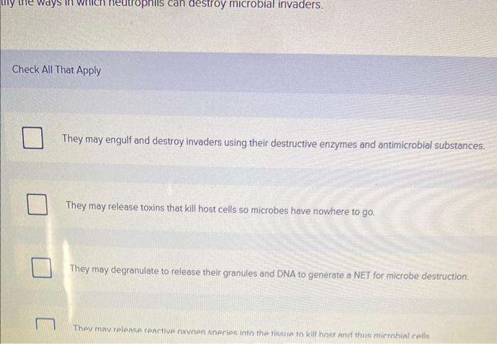 Identify the ways in which neutrophils can destroy | Chegg.com