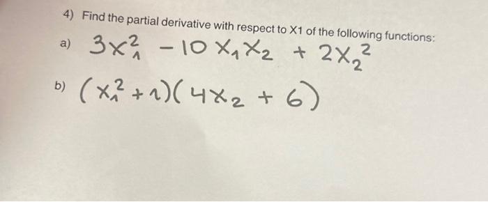 Solved 4) Find the partial derivative with respect to X1 of | Chegg.com