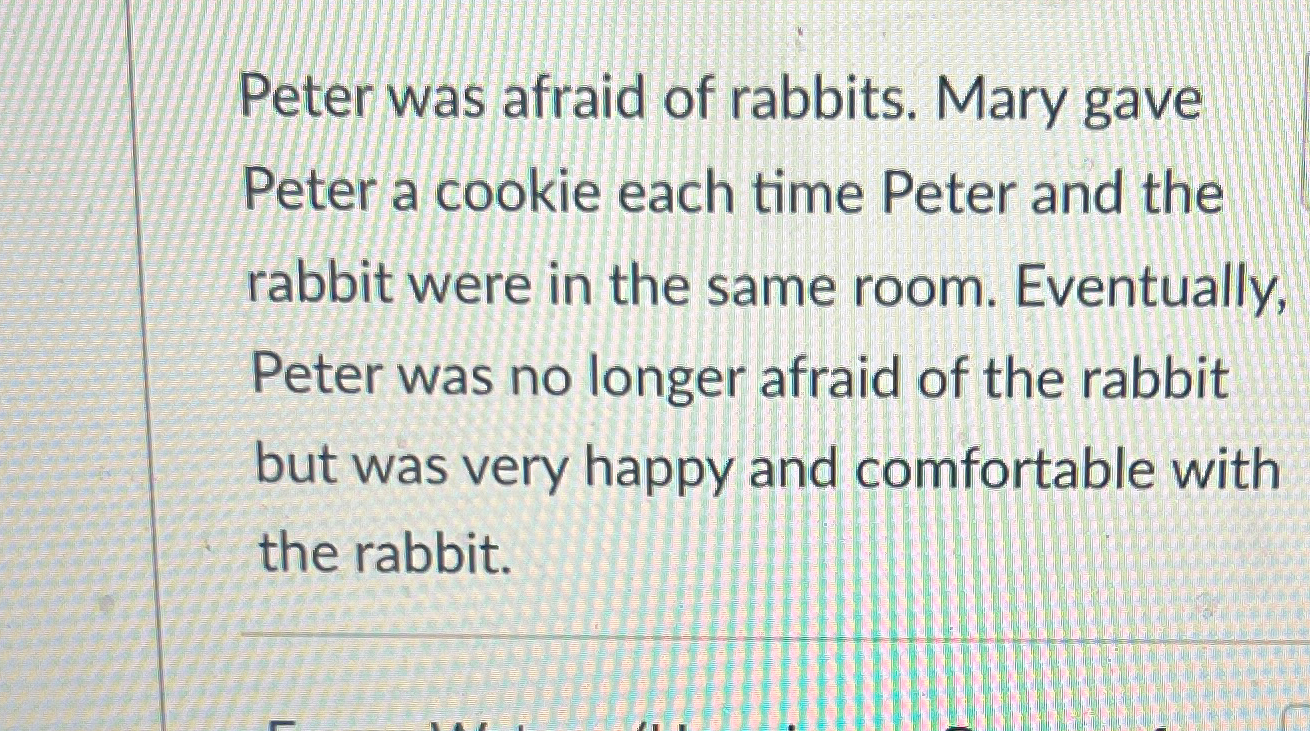 Solved Peter was afraid of rabbits. Mary gave Peter a cookie | Chegg.com